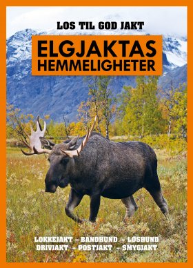 ELGJAKTAS HEMMELIGHETER